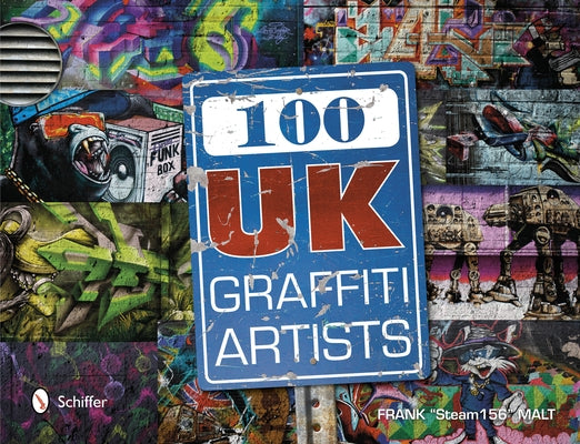 100 UK Graffiti Artists by Malt