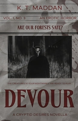 Devour: A Cryptid Desires Novella by Maddan, K. T.