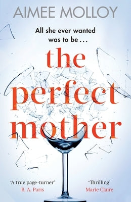 The Perfect Mother by Molloy, Aimee