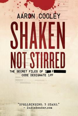 Shaken, Not Stirred by Cooley, Aaron