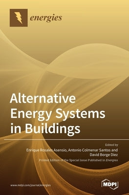 Alternative Energy Systems in Buildings by Asensio, Enrique Rosales