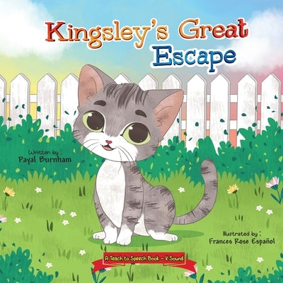Kingsley's Great Escape: A Teach to Speech Book 'K' Sound by Burnham, Payal