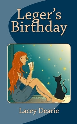 Leger's Birthday by Dearie, Lacey