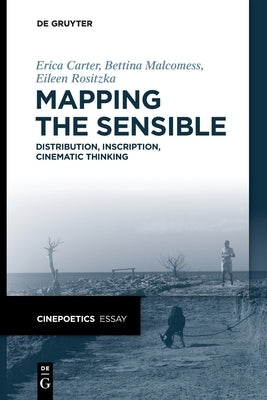 Mapping the Sensible by Carter Malcomess Rositzka, Erica Bett