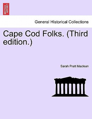 Cape Cod Folks by MacLean, Sarah Pratt