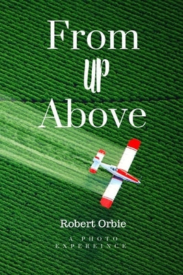 From Up Above by Orbie, Robbie
