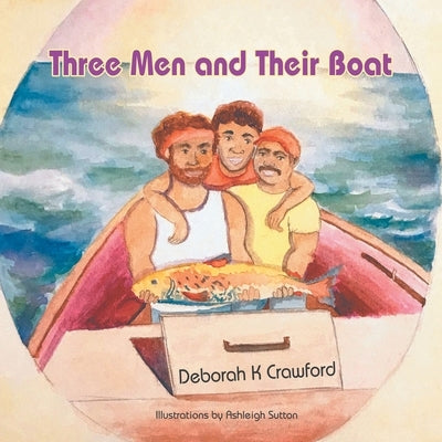 Three Men and Their Boat by Crawford, Deborah K.