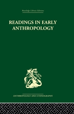 Readings in Early Anthropology by Slotkin, James S.