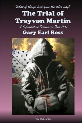 The Trial of Trayvon Martin by Ross, Gary Earl