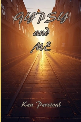 Gypsy and Me by Percival, Ken