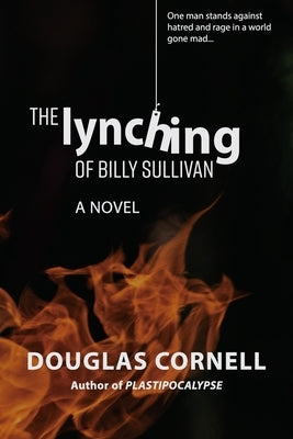 The Lynching of Billy Sullivan by Cornell, Douglas