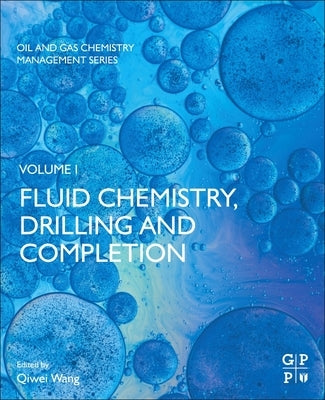 Fluid Chemistry, Drilling and Completion by Wang, Qiwei