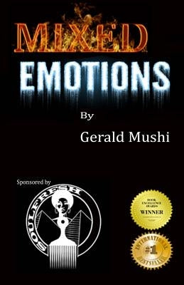 Mixed Emotions by Mushi, Gerald Robert