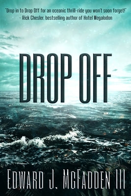 Drop Off by McFadden, Edward J., III