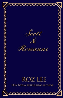 Scott & Roseanne: The Yankee Billionaire's Bride Discreet Edition by Lee, Roz