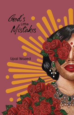 God's Little Mistakes by Wazed, Upal
