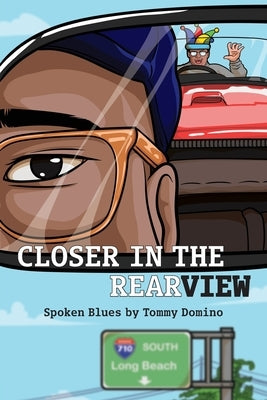 Closer in the Rearview by Domino, Tommy