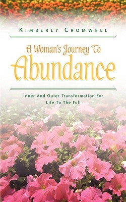 A Woman's Journey To Abundance by Cromwell, Kimberly