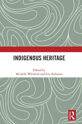 Indigenous Heritage by Whitford, Michelle