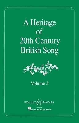 A Heritage of 20th Century British Song: Volume 3 by Hal Leonard Corp