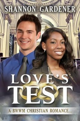 Love's Test by Gardener, Shannon