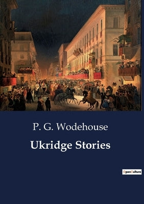 Ukridge Stories by Wodehouse, P. G.
