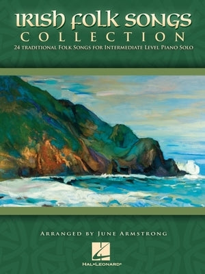 Irish Folk Songs Collection: 24 Traditional Folk Songs for Intermediate Level Piano Solo by Armstrong, June