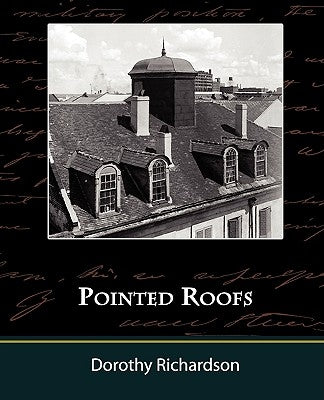 Pointed Roofs by Richardson, Dorothy