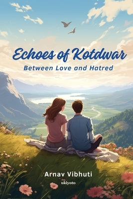 Echoes of Kotdwar by Arnav Vibhuti