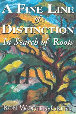 A Fine Line of Distinction by Wooten-Green, Ron