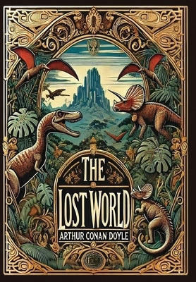 The Lost World (Collector's Edition) (Laminated Hardback with Jacket) by Doyle, Arthur Conan