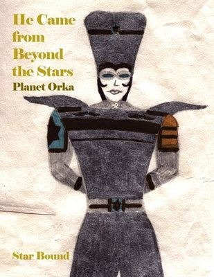 He Came from Beyond the Stars: Planet Orka by Bound, Star