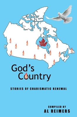 God's Country: Stories of Charismatic Renewal by Reimers, Al