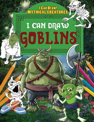 I Can Draw Goblins by Yates, Jane