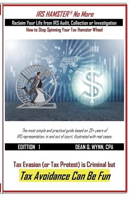 IRS HAMSTER No More: Reclaim Your Life from IRS Audit, Collection or Investigation by Adam, Altaf