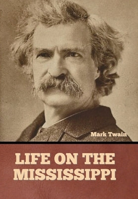 Life on the Mississippi by Twain, Mark