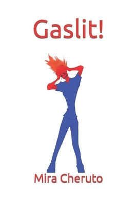 Gaslit! by Cheruto, Mira