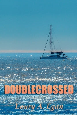 Doublecrossed by Egan, Laury A.