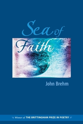 Sea of Faith: Volume 20 by Brehm, John