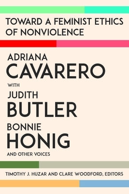 Toward a Feminist Ethics of Nonviolence by Cavarero, Adriana