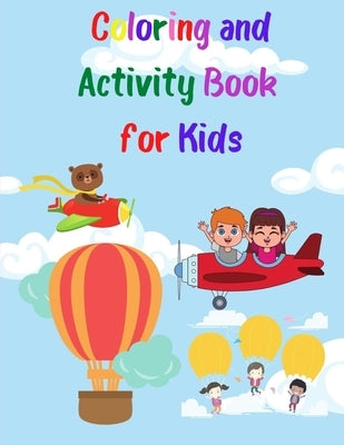 Coloring and Activity Book for Kids: Amazing Mazes and Puzzles Activity Book for Girls and Boys A Fun Kid Workbook Game for Learning, Coloring, Mazes, by Richardson, Noelle