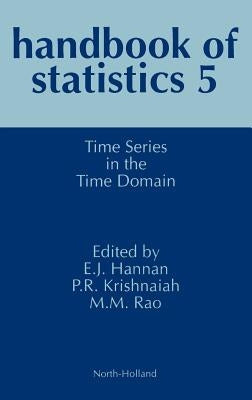 Time Series in the Time Domain: Volume 5 by Krishnaiah, P. R.