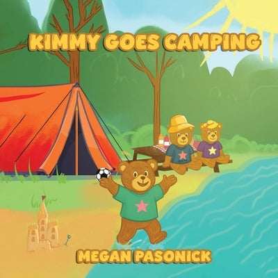 Kimmy Goes Camping by Pasonick, Megan