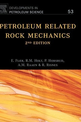 Petroleum Related Rock Mechanics: Volume 53 by Fjær, Erling