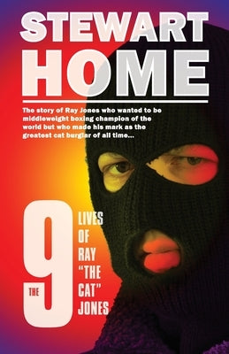 The 9 Lives of Ray The Cat Jones by Home, Stewart