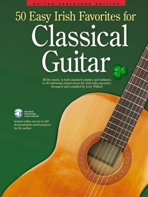 50 Easy Irish Favorites for Classical Guitar: Guitar Tablature Edition by Hal Leonard Corp