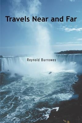 Travels Near and Far by Burrowes, Reynold