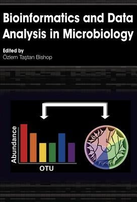 Bioinformatics and Data Analysis in Microbiology by Bishop, Ozlem Tastan