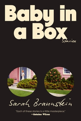 Baby in a Box: Stories by Braunstein, Sarah