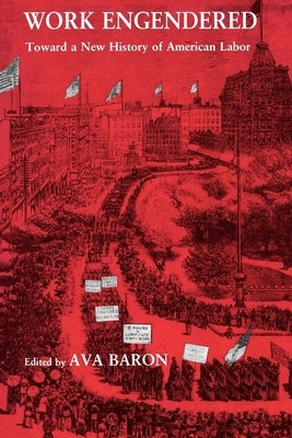 Work Engendered: A Handbook for Trapping Methods All Over the World by Baron, Ava